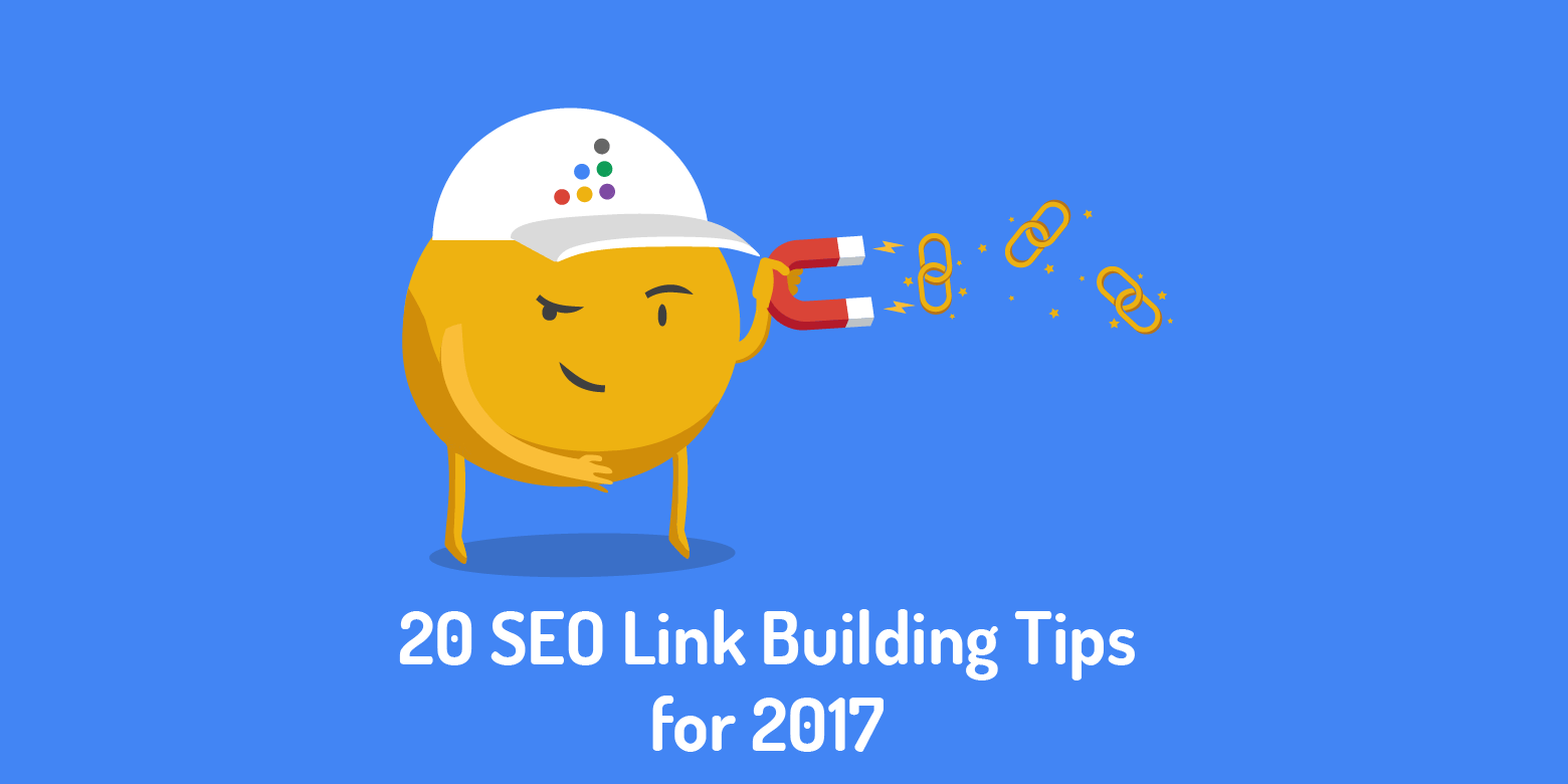 20 SEO Link Building Tips for 2017